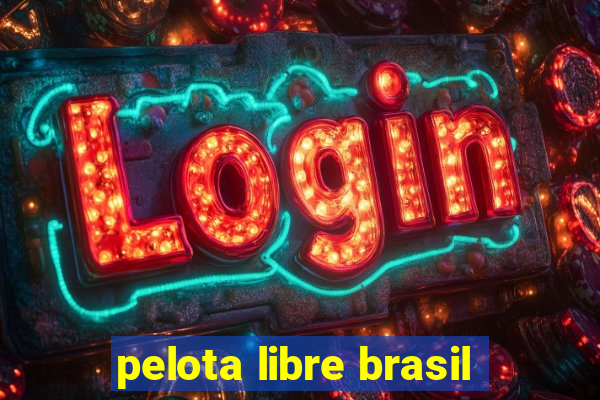 pelota libre brasil